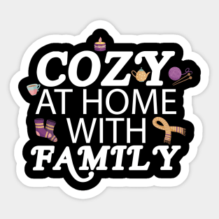 COZY AT HOME WITH FAMILY Sticker